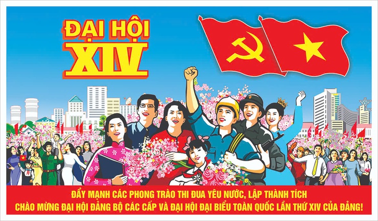 BÀI TUYÊN TRUYỀN ĐẠI HỘI ĐẠI BIỂU TOÀN QUỐC LẦN THỨ XIV CỦA  ĐẢNG CỘNG SẢN VIỆT NAM