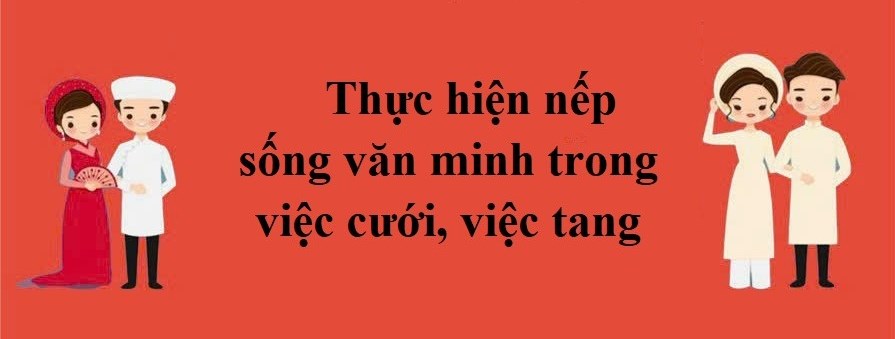 Bài tuyên truyền về thực hiện nếp sống văn minh trong việc cưới, việc tang gắn với xây dựng gia đình văn hóa, Khu dân cư